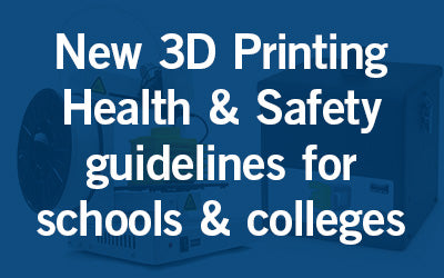 3D printing Health & Safety Law change for schools & colleges